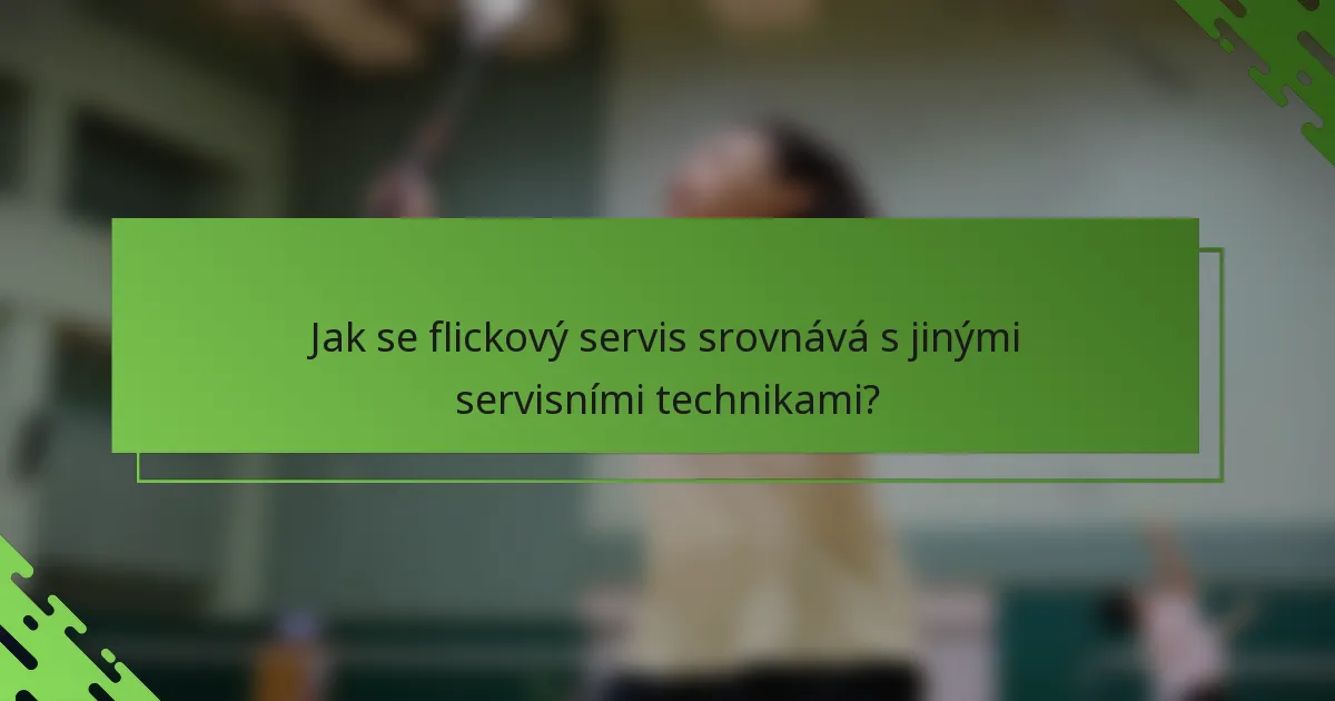 Jak se flickový servis srovnává s jinými servisními technikami?